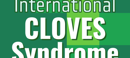 The International CLOVES Summit for Patients & Families